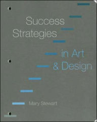 Success Strategies in Art & Design / Edition 1