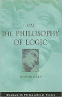 On the Philosophy of Logic / Edition 1
