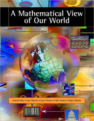 Title: A Mathematical View of Our World (with CD-ROM and iLrn? Student, and Personal Tutor Printed Access Card) / Edition 1, Author: Harold Parks