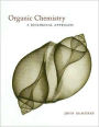 Organic Chemistry: A Biological Approach (with CengageNOW Printed Access Card) / Edition 1