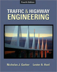 Title: Traffic & Highway Engineering / Edition 4, Author: Nicholas J. Garber