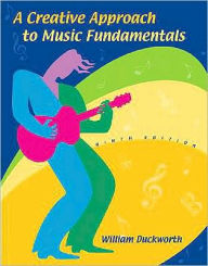 A Creative Approach to Music Fundamentals (with CD-ROM and Keyboard Booklet) / Edition 9