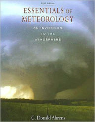 Title: Essentials of Meteorology (with CengageNOW Printed Access Card) / Edition 5, Author: C. Donald Ahrens