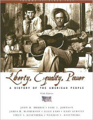 Liberty, Equality, and Power: A History of the American People, Volume II: Since 1863 / Edition 5