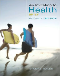 An Invitation to Health, Brief Edition, 6th Edition / Edition 6