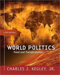 World Politics: Trend and Transformation, 12th Edition / Edition 12