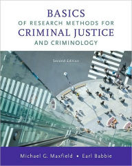 Title: Basics of Research Methods for Criminal Justice and Criminology / Edition 2, Author: Michael G. Maxfield