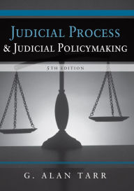Judicial Process and Judicial Policymaking / Edition 5