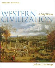 Title: Western Civilization: A Brief History, 7th Edition / Edition 7, Author: Jackson J. Spielvogel