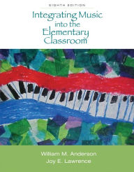 Integrating Music into the Elementary Classroom / Edition 8