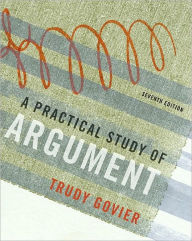 Title: A Practical Study of Argument / Edition 7, Author: Trudy Govier