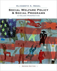 Social Welfare Policy and Social Programs: A Values Perspective / Edition 2