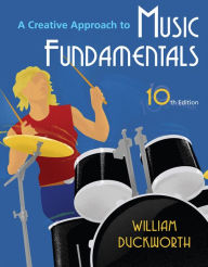 A Creative Approach to Music Fundamentals / Edition 10