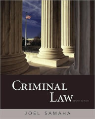 Title: Criminal Law, 10th Edition / Edition 10, Author: Joel Samaha
