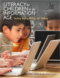 Literacy for Children in an Information Age: Teaching Reading, Writing, and Thinking / Edition 2