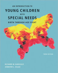 Title: An Introduction to Young Children with Special Needs: Birth Through Age Eight / Edition 3, Author: Richard Gargiulo