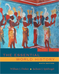 Title: The Essential World History, Volume I, 6th Edition / Edition 4, Author: William J. Duiker