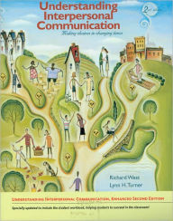 Understanding Interpersonal Communication: Making Choices in Changing Times, Enhanced Edition / Edition 2