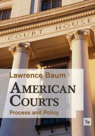 American Courts: Process and Policy / Edition 7