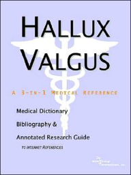 Hallux Valgus: A Medical Dictionary, Bibliography, and Annotated Research Guide to Internet References