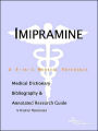 Imipramine - a Medical Dictionary, Bibliography, and Annotated Research Guide to Internet References