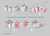 Title: Making Marks: Architects' Sketchbooks - The Creative Process, Author: Will Jones