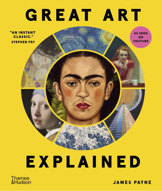 Great Art Explained: The Stories Behind the World's Greatest