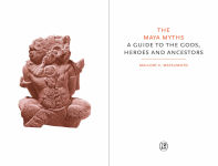 Alternative view 5 of The Maya Myths: A Guide to the Gods, Heroes and Ancestors