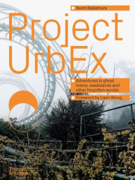 Title: Project UrbEx, Author: Ikumi Nakamura