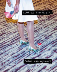 Title: Look at the U.S.A.: A Diary of War and Home, Author: Peter van Agtmael