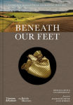 Alternative view 1 of Beneath Our Feet: Everyday Discoveries Reshaping History