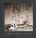 Alternative view 1 of Roger Ballen: Spirits and Spaces