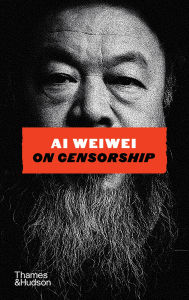 Title: On Censorship, Author: Ai Weiwei