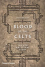 Blood of the Celts: The New Ancestral Story