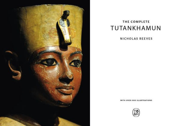 The Complete Tutankhamun: 100 Years of Discovery