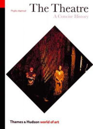 The Theatre: A Concise History