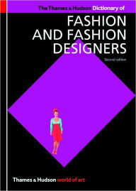 Title: The Thames & Hudson Dictionary of Fashion and Fashion Designers / Edition 2, Author: Georgina O'Hara Callan