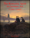 The Romantic Spirit in German Art, 1790-1990
