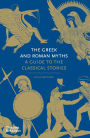 The Greek and Roman Myths: A Guide to the Classical Stories