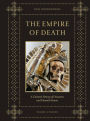 The Empire of Death: A Cultural History of Ossuaries and Charnel Houses