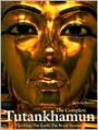 Complete Tutankhamun: The King, the Tomb, the Royal Treasure