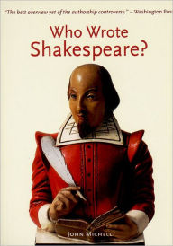 Title: Who Wrote Shakespeare?, Author: John F. Michell