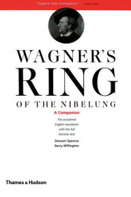 Title: Wagner's Ring of the Nibelung: A Companion, Author: Stewart Spencer