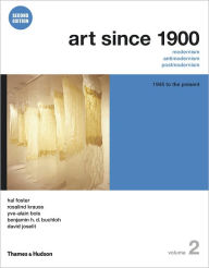 Art Since 1900: 1945 to the Present / Edition 2