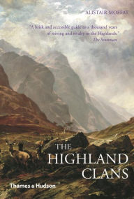 Title: The Highland Clans, Author: Alistair Moffat