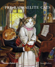 Title: Pre-Raphaelite Cats, Author: Susan Herbert