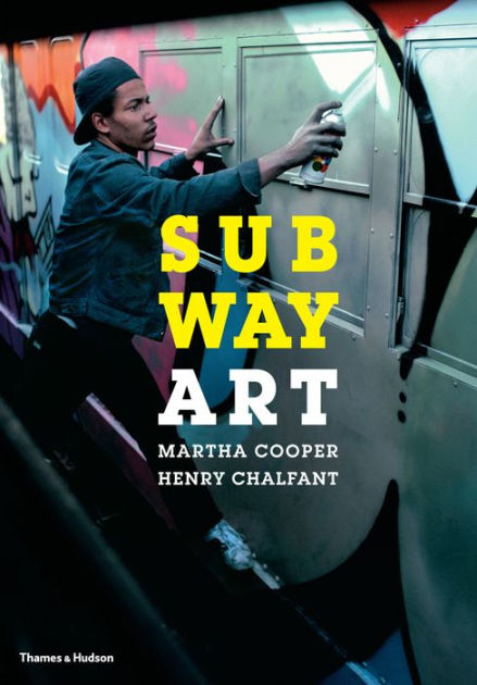 Subway Art by Henry Chalfant, Martha Cooper, Paperback