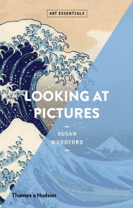Title: Looking at Pictures (Art Essentials), Author: Susan Woodford