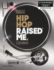 Title: Hip Hop Raised Me, Author: DJ Semtex