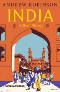 Download free ebooks online nook India: A Short History by Andrew Robinson DJVU PDF RTF